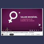 A sobrecarga mental das mulheres que realizam o trabalho de cuidado