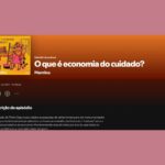 [Podcast – Mamilos] Quem cuida de mim?
